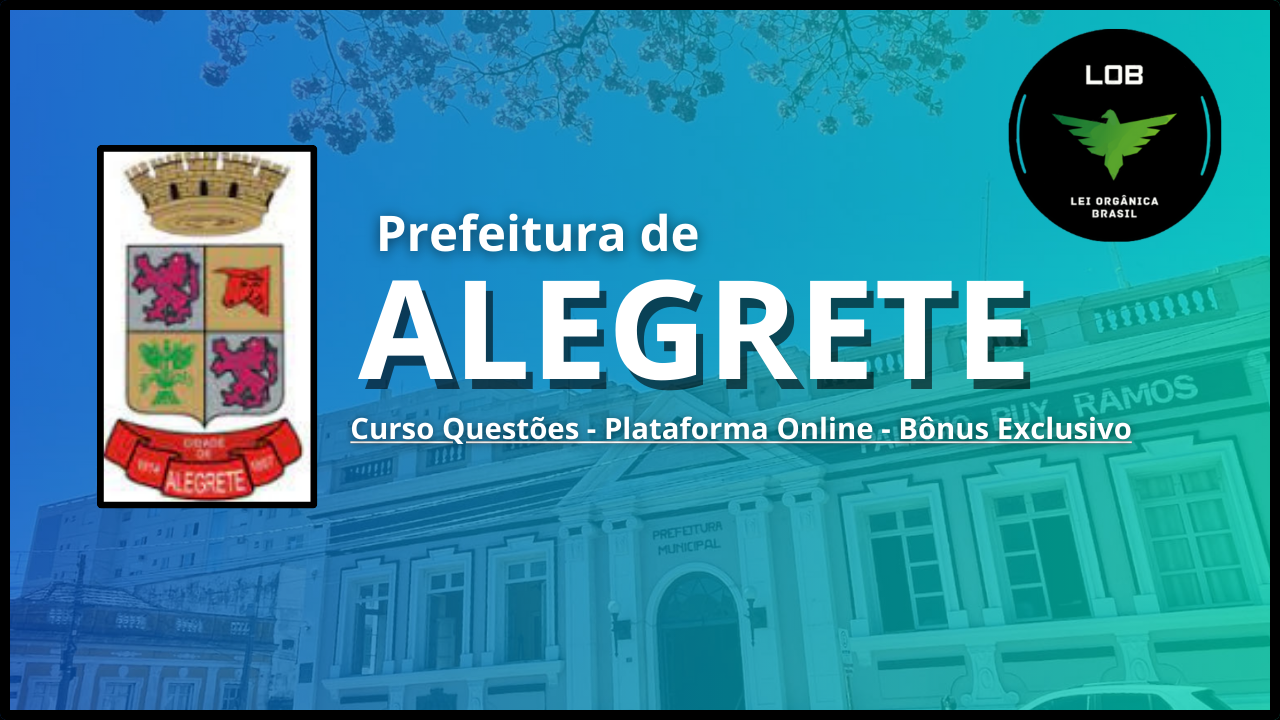Curso – Questões Prefeitura de Alegrete