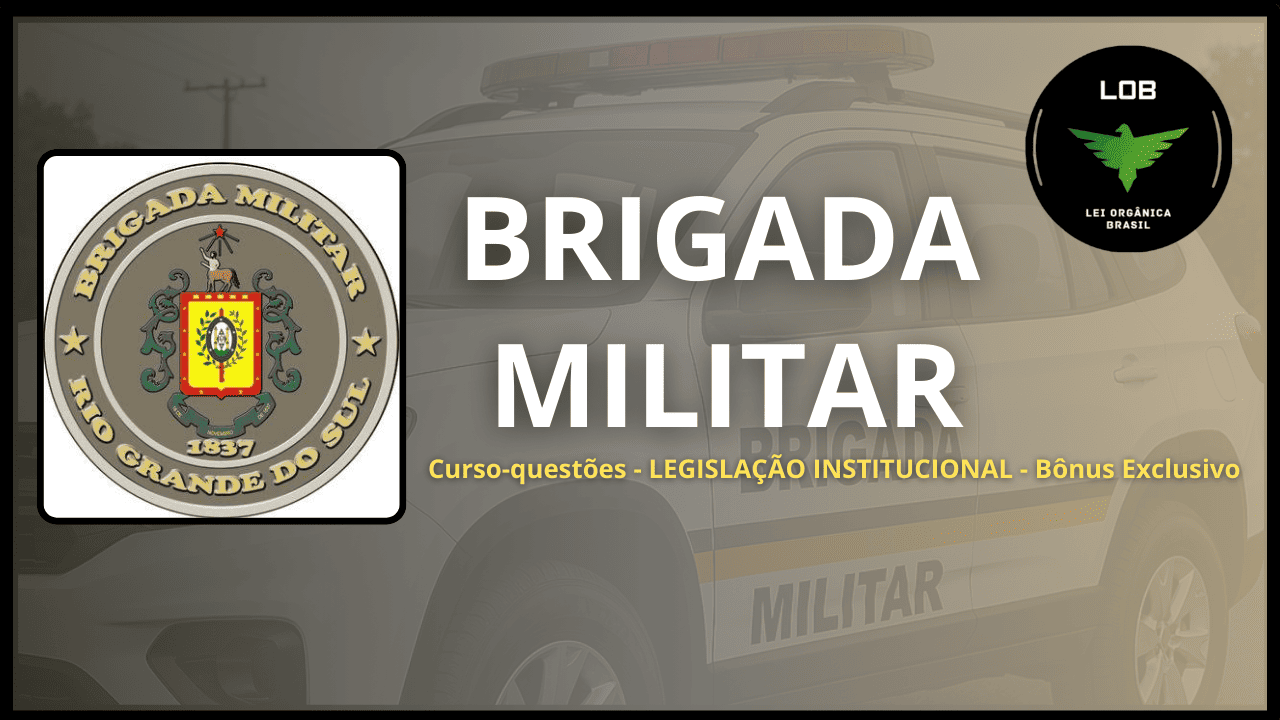 Curso Questões – Brigada Militar